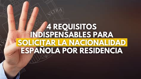 nacionalidad española residencia requisitos